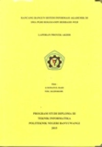 LAPORAN PROYEK AKHIR RANCANG BANGUN SISTEM INFORMASI AKADEMIK DI SMA PGRI ROGOJAMPI BERBASIS WEB