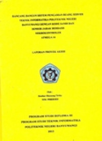 LAPORAN PROYEK AKHIR RANCANG BANGUN SISTEM PENGAMAN RUANG SERVER TEKNIK INFORMATIKA POLITEKNIK NEGERI BANYUWANGI DENGAN KODE SANDI DAN SENSOR JARAK BERBASIS MIKROKONTROLER ATMEGA 16