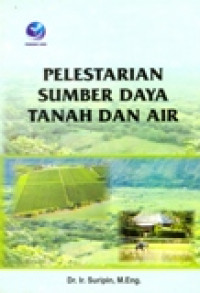 PELESTARIAN SUMBER DAYA TANAH DAN AIR