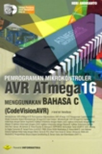 PEMROGRAMAN MIKROKONTROLER AVR AT MEGA 16 MENGGUNAKAN BAHASA C