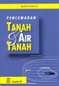 PENCEMARAN TANAH & AIR TANAH