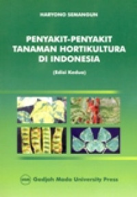 PENYAKIT-PENYAKIT TANAMAN HORTIKULTURA DI INDONESIA