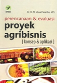 PERENCANAAN DAN EVALUASI PROYEK AGRIBISNIS