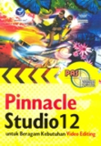 PINNACLE STUDIO 12 UNTUK BERAGAM KEBUTUHAN VIDIO EDITING