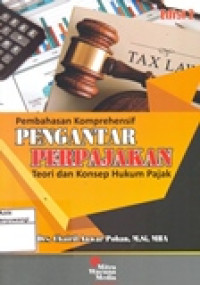 PEMBAHASAN KOMPREHENSIF PENGANTAR PERPAJAKAN TEORI DAN KONSEP HUKUM PAJAK