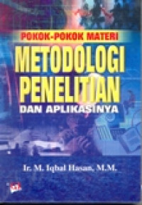 POKOK-POKOK MATERI METODOLOGI PENELITIAN DAN APLIKASINYA