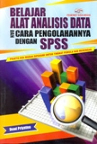 BELAJAR ALAT ANALISIS DATA DAN CARA PENGOLAHANNYA DENGAN SPSS