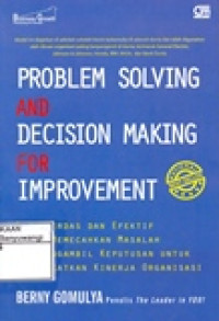 PROBLEM SOLVING AND DECISION MAKING FOR IMPROVEMENT