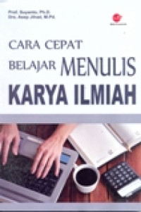 CARA CEPAT BELAJAR MENULIS KARYA ILMIAH