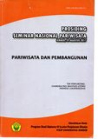 PROSIDING SEMINAR NASIONAL PARIWISATA (PARIWISATA DAN PEMBANGUNAN)