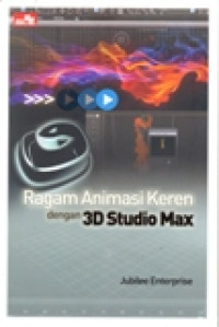 RAGAM ANIMASI KEREN DENGAN 3D STUDIO MAX