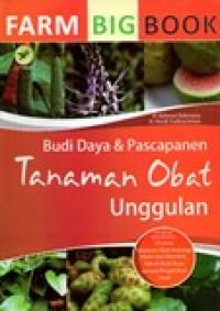 FARM BIG BOOK BUDI DAYA & PASCAPANEN TANAMAN OBAT UNGGULAN