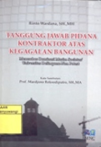 TANGGUNG JAWAB PIDANA KONTRAKTOR ATAS KE GAGALAN BANGUNAN (MENEROBOS DOMINASI MAXIM SOCIETAS/UNIVERSITAS DELINQUERE NON POTEST)