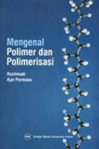 MENGENAL POLIMER DAN POLIMERISASI