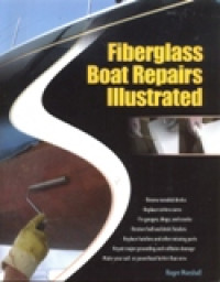 FIBERGLASS BOAT REPAIRS ILLUSTRATED