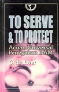 TO SERVE DAN TO PROTECT ACUAN UNIVERSAL PENEGAKAN HAM