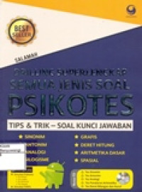 DRILLING SUPER LENGKAP SEMUA JENIS SOAL PSIKOTES (TIPS DAN TRIK-SOAL KUNCI JAWABAN)