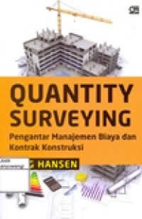 QUANTITY SURVEYING PENGANTAR MANAJEMEN BIAYA DAN KONTRAK KONSTRUKSI