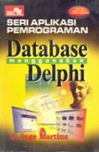 SERI APLIKASI PEMROGRAMAN DATABASE MENGGUNAKAN DELPHI