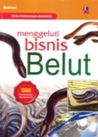 SERI PERIKANAN MODERN MENGGELUTI BISNIS BELUT