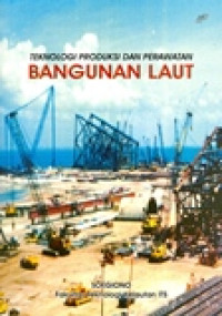 TEKNOLOGI PRODUKSI DAN PERAWATAN BANGUNAN LAUT