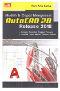 MUDAH DAN CEPAT MENGUASAI AUTOCAD 2D RELEASE 2018