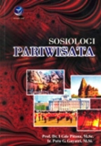 SOSIOLOGI PARIWISATA KAJIAN SOSIOLOGI TERHADAP STRUKTUR,SISTEM,DAN DAMPAK-DAMPAK PARIWISATA