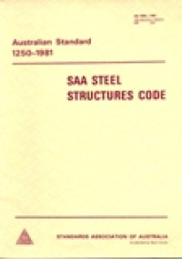 THE USE OF STEEL IN STRUCTURES KNOW AS THE SAA STEEL STRUCTURES CODE