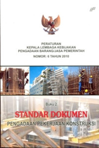 STANDAR DOKUMEN PENGADAAN PEKERJAAN KONSTRUKSI; Buku 2