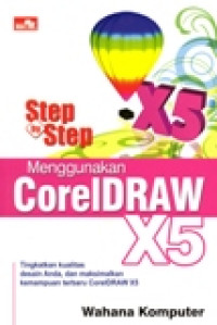 STEP BY STEP MENGGUNAKAN CORELDRAW X5