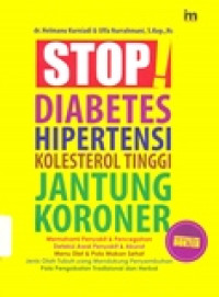 STOP! GEJALA PENYAKIT JANTUNG KORONER,KOLESTROL TINGGI,DIABETES MELITUS,HIPERTENSI