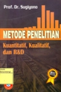 METODE PENELITIAN KUANTITAFIF, KUALITATIF, DAN R&D