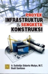 PROYEK INFRASTRUKTUR DAN SENGKETA KONTRUKSI