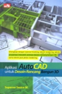 APLIKASI AUTO CAD UNTUK DESAIN RANCANG BANGUN 3D