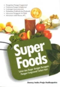 SUPER FOODS SEHAT DAN BUGAR DNGAN BERAGAM PANGAN FUNGSIONAL SEHARI-HARI
