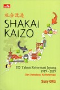 Image of SHAKAI KAIZO (100 TAHUN REFORMASI JEPANG 1919-2019 DARI DEMOKRASI KE REFORMASI
