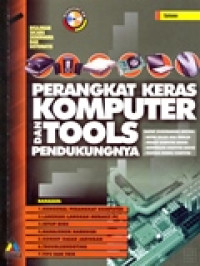 PERANGKAT KERAS KOMPUTER DAN TOOLS PENDUKUNGNYA