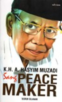 K.H.A.HASYIM MUZADI SANG PEACE MAKER