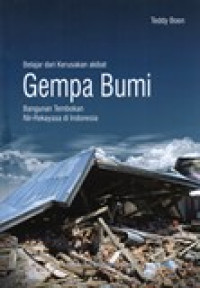 BELAJAR DARI KERUSAKAN AKIBAT GEMPA BUMI (BANGUNAN TEMBOKAN NIR-REKAYASA DI INDONESIA)