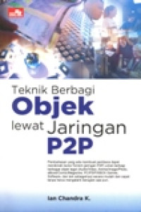 TEKNIK BERBAGI OBJEK LEWAT JARINGAN P2P