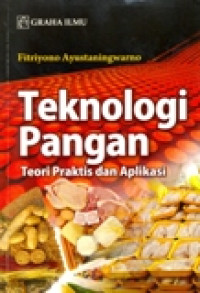 TEKNOLOGI PANGAN (TEORI PRAKTIS DAN APLIKASI)