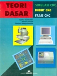 TEORI DASAR : SIMULASI CNC, BUBUT CNC, FRAIS CNC