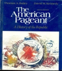 THE AMERICAN PAGEANT; A History of the Republic