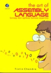 THE ASSEMBLY LANGUAGE KONSEP DAN APLIKASI BAHASA ASSEMBLY