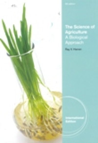 THE SCIENCE OF AGRICULTURE A BIOLOGICAL APPROACH