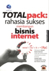 TOTAL PACK RAHASIA SUKSES MEMBANGUN BISNIS INTERNET