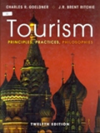 TOURISM (PRINCIPLES,PRACTICES,PHILOSOPHIES)