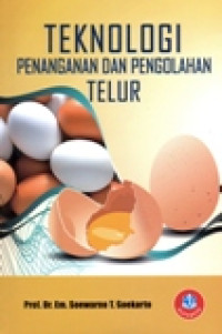 Teknologi Penanganan Dan Pengolahan Telur