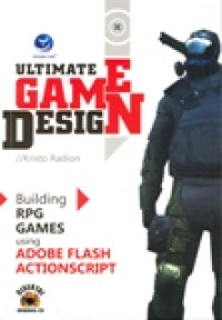 ULTIMATE GAME DESIGN bulding RPGgames using adobe flash action script