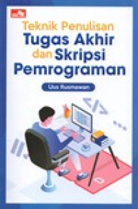 TEKNIK PENULISAN TUGAS AKHIR DAN SKRIPSI PEMROGRAMAN